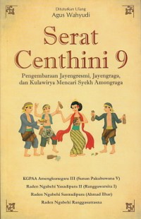 Image of Serat Centhini 9: Pengembaraan Jayengresmi Jayengraga, dan Kulawirya Mencari Syekh Amongraga