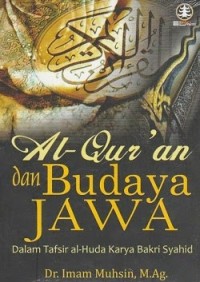 Image of Al-Qur'an dan Budaya Jawa Dalam Tafsir al-Huda Karya Bakri Syahid