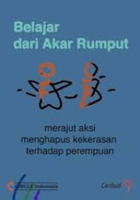 Image of Belajar dari Akar Rumput: Merajut Aksi Menghapus Kekerasan Terhadap Perempuan