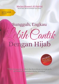 Image of Sungguh, Engkau Lebih Cantik Dengan Hijab