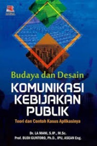Image of Budaya dan Desain Komunikasi Kebijakan Publik: Teori dan Contoh kasus Aplikasinya