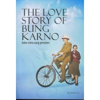 Image of The Love Story of Bung Karno : Jalan Cinta Sang Presiden