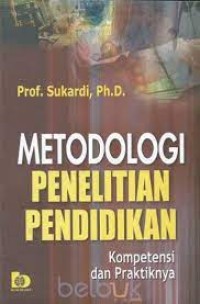 Image of Metodologi penelitian pendidikan:kompetensi dan praktiknya