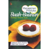 Image of Manajemen produksi buah- buahan  : budidaya tanaman buah