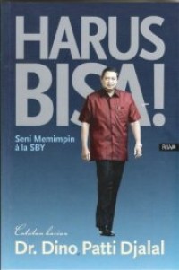 Image of Harus Bisa! : Seni memimpin ala SBY