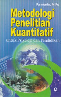 Image of Metodologi Penelitian Kuantitatif: Untuk Psikologi dan Pendidikan