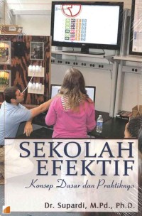 Image of Sekolah Efektif : Konsep dasar dan pratiknya