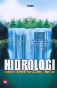 Image of Hidrologi : Dasar Teori dan Contoh Aplikasi Model Hidrologi