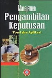 Image of Manajemen Pengambilan Keputusan 
   Teori & Aplikasi