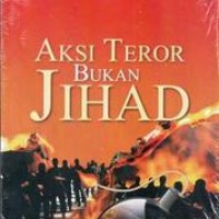 Image of Aksi Teror Bukan Jihad