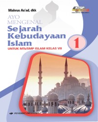Image of Ayo Mengenal Sejarah Kebudayaan Islam Untuk MTs/SMP islam Kelas VII (1)
