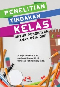 Image of Penelitian Tindakan Kelas Untuk Pendidikan Anak Usia Dini