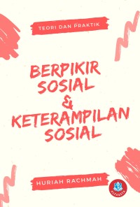 Image of Berpikir sosial dan ketrampilan sosial : Teori dan praktik