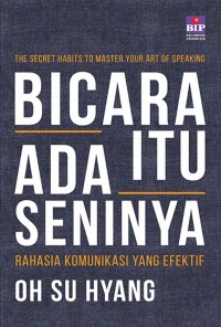 Image of Bicara Itu Ada Seninya: Rahasia Komunikasi yang efektif