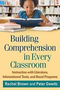 Image of Building comprehension in every classroom. Duke, Informational texts, and BASAL programs : instruction with literature, informational texts, and BASAL programs