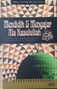 Image of Mendidik & Mengajar Ala Rasulullah