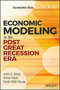 Image of Economic modeling in the post great recession era : incomplete data, imperfect markets