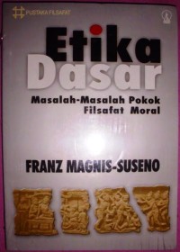 Image of Etika Dasar: Masalah-Masalah Pokok Filsafat Moral