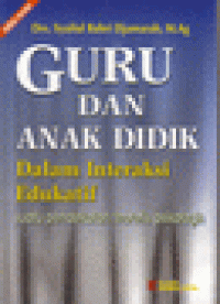 Image of Guru dan Anak Didik Dalam Interaksi Edukatif: Suatu Pendekatan teoritis psikologis