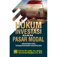 Image of HUKUM INVESTASI DAN PASAR MODAL, Sebuah Kajian KritisTerhadap Kemudahan Untuk Berusaha