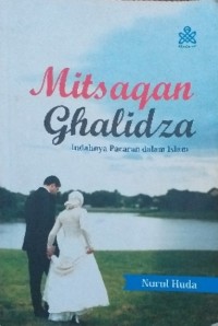 Image of Mitsaqon Ghalidza : Indahnya Pacaran dalam Islam
