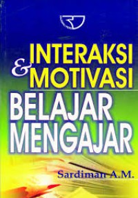 Image of Interaksi dan motivasi belajar mengajar