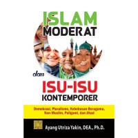 Image of Islam Moderat dan Isu-Isu Kontemporer: Demmokrasi, Pluralisme, Kebebasan Beragama, Non-Muslim, Poligami, dan Jihad