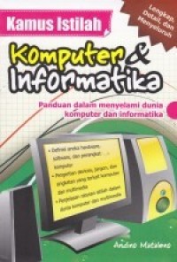 Image of Kamus Istilah Komputer & Informatika: Panduan Dalam Menyelami Dunia Komputer Dan Informatika