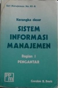 Image of Kerangka Dasar : Sistem Informasi Manajemen