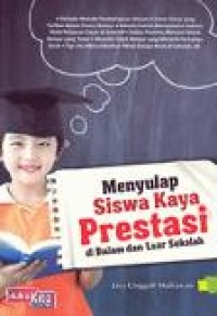 Image of Menyulap Siswa Kaya Prestasi di Dalam dan Luar Sekolah
