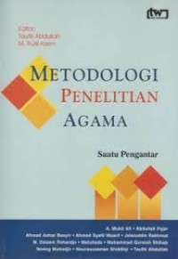 Image of Metodologi penelitian agama: Suatu pengantar