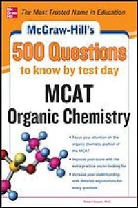 Image of McGraw-Hill's 500 MCAT Organic Chemistry Questions to Know by Test Day (McGraw-Hill's 500 Questions