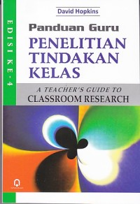 Image of Panduan Guru Penelitian Tindakan Kelas = A Teacher's Guide to Classroom Research