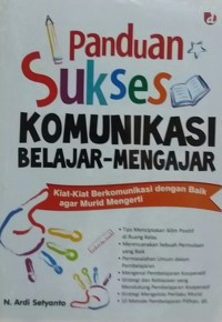 Image of Panduan Sukses Komunikasi Belajar-Mengajar