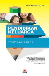 Image of Pendidikan Keluarga: Teoritis Dan Praktis
