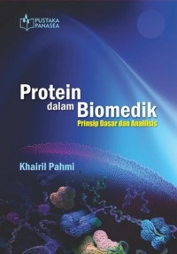 Image of Protein dalam biomedik : prinsip dasar dan analisis