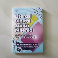 Image of Literasi digital santri milenial : buku pegangan santri di era banjir informasi