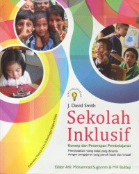 Image of Sekolah Inklusif : Konsep dan penerapan pembelajaran menciptakan ruang kelas yang dinamis dengan pengajaran yang penuh kasih dan kreatif