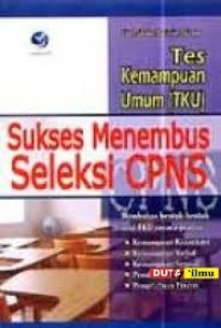 Image of Tes Kemampuan Umum (TKU): Sukses Mnembus Seleksi CPNS