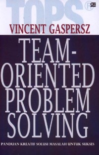 Image of TOPS Team-Oriented Problem Solving : panduan kreatif solusi masalah untuk sukses