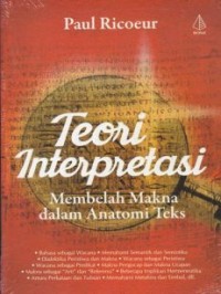 Image of Teori Interpretasi (Memahamai teks, Penafsiran dan Metologinya