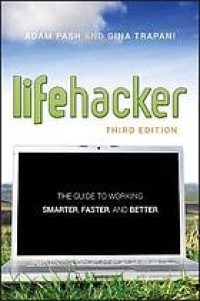 Image of Lifehacker: The Guide to Working Smarter, Faster, and Better