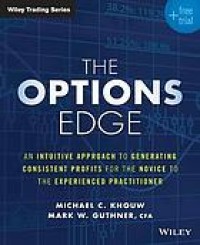 Image of The Options Edge: An Intuitive Approach to Generating Consistent Profits for the Novice to the Experienced Practitioner