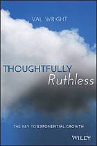 Image of Thoughtfully Ruthless: The Key to Exponential Growth