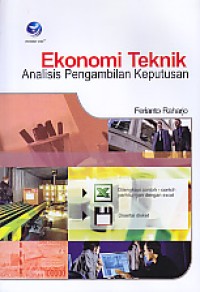 Image of Ekonomi Teknik : Analisis Pengambilan Keputusan
