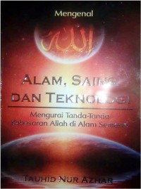 Image of Mengenal Allah, Alam, Sains, Dan Teknologi: Mengurai Tanda-Tanda Kebesaran Allah di Alam Semesta