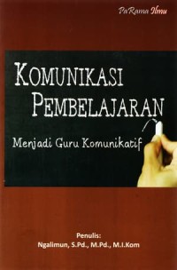 Image of Komunikasi Pembelajaran : Menjadi Guru Komunikatif