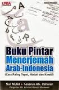 Image of Buku Pintar Menerjemah Arab-Indonesia: (Cara Paling Tepat, Mudah dan Kreatif