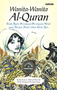 Image of Wanita-wanita Al-Qur'an : Kisah Nyata Perempuan-perempuan Hebat yang dicatat Abadi dalam Kitab Suci