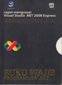 Image of Cepat Menguasai Visual Studio .Net 2008 Express